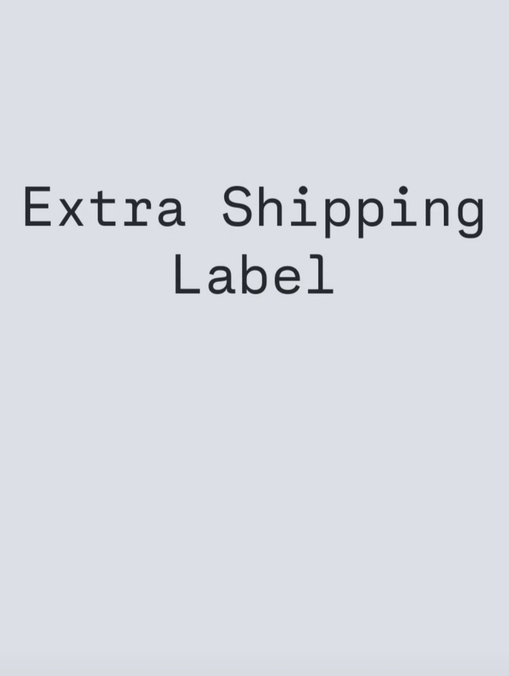 Extra Shipping Label Graphic - Light Gray